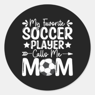 Mein Lieblingsfußballspieler nennt mich Mama Mütte Runder Aufkleber