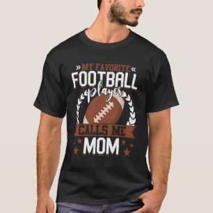Mein Lieblingsfußballspieler nennt mich Mama Sport T-Shirt