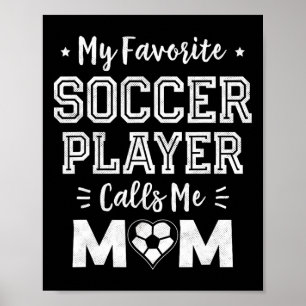 Mein Lieblingsfußballspieler nennt mich Mom Cute S Poster