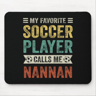 Mein Lieblingsfußballspieler nennt mich Nannan Mot Mousepad