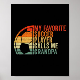 Mein Lieblingsfußballspieler nennt mich Opa Poster