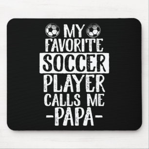 Mein Lieblingsfußballspieler nennt mich Papa T-Shi Mousepad