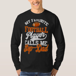 Mein Lieblingsfußballspieler nennt mich Step Vater T-Shirt