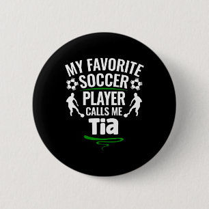 Mein Lieblingsfußballspieler nennt mich Tia  Button