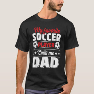 Mein Lieblingsfußballspieler nennt mich Vater Pate T-Shirt