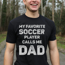 Mein Lieblingsfußballspieler nennt mich Vater T-Shirt