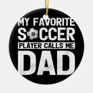 Mein Lieblingsfußballspieler nennt mich Vater Vath Keramik Ornament