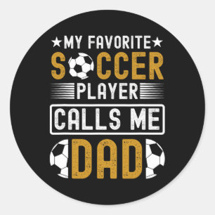 Mein Lieblingsfußballspieler nennt mich Vater Vath Runder Aufkleber