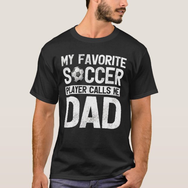 Mein Lieblingsfußballspieler nennt mich Vater Vath T-Shirt (Vorderseite)