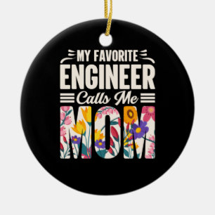Mein Lieblingsingenieur nennt mich Mama Keramik Ornament