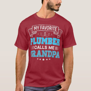 Mein Lieblingsinstallateur nennt mich Opa Papa Mam T-Shirt