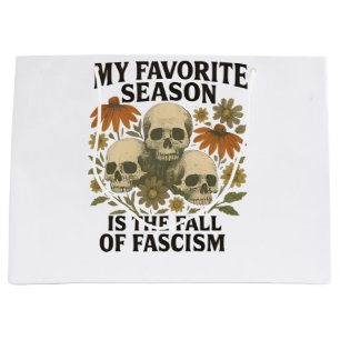 Mein Lieblingsjahrzeit ist der Herbst des Faschism Große Geschenktüte