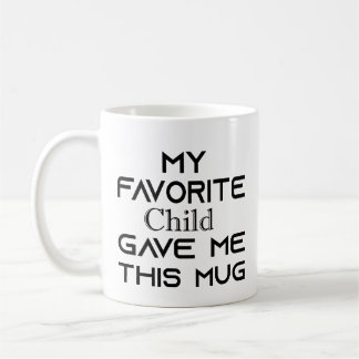 Mein Lieblingskind gab mir das  Kaffeetasse