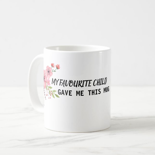 Mein Lieblingskind gab mir das Kaffeetasse (Vorderseite Links)