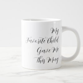 Mein Lieblingskind gab mir diese Tasse ein lustige