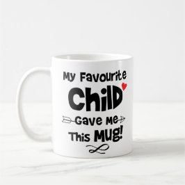 Mein Lieblingskind gab mir diese Tasse, lustiges S Kaffeetasse