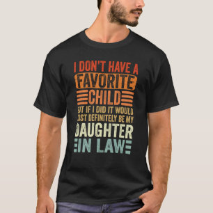 Mein Lieblingskind ganz bestimmt meine Tochter in T-Shirt
