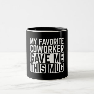 Mein Lieblingskollege Gab Mir Diese Tasse
