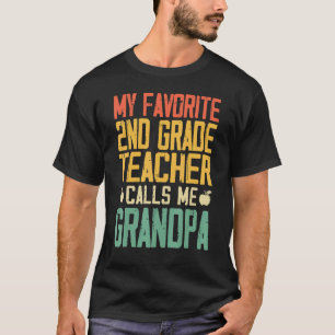 Mein Lieblingslehrer der 2. Klasse nennt mich Opa T-Shirt