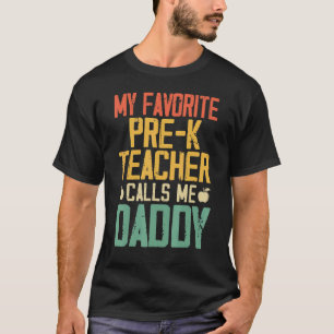 Mein Lieblingslehrer im Vorschulalter nennt mich D T-Shirt