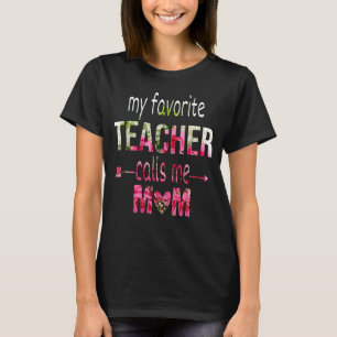 Mein Lieblingslehrer nennt mich Mama Lehrer Happy T-Shirt