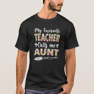 Mein Lieblingslehrer nennt mich Tante Mothers Day T-Shirt
