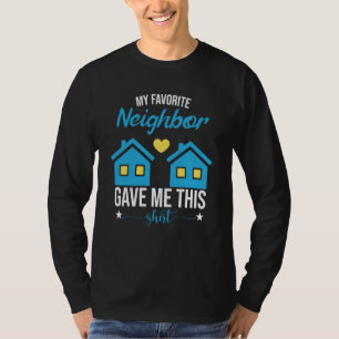 Mein Lieblingsnachbar gab mir das T-Shirt