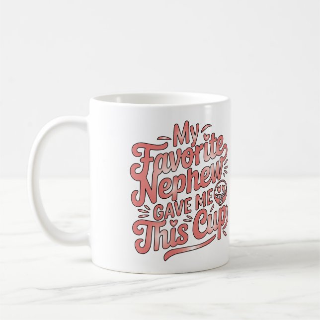 Mein Lieblingsnephe gibt mir diesen Cup für Tante Kaffeetasse (Links)