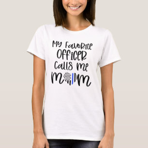 Mein Lieblingsoffizier nennt mich Polizeigeschenk  T-Shirt