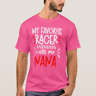 Mein Lieblingsracer nennt mich Nana Race Nana Raci T-Shirt