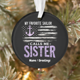 Mein Lieblingssailor nennt mich Schwester Proud Sa Ornament