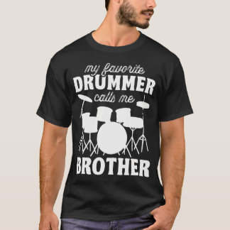 Mein Lieblingsschlagzeuger nennt mich Bruder - Lus T-Shirt