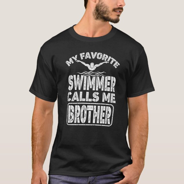 Mein Lieblingsschwimmer nennt mich Bruder Bro T-Shirt (Vorderseite)