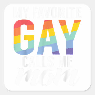 Mein Lieblingsschwule nennt mich Mama Gay Son Quadratischer Aufkleber