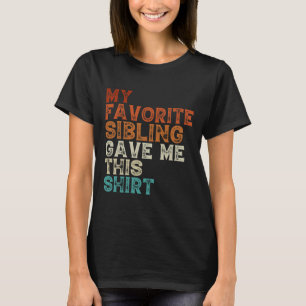 Mein Lieblingsschwung gab mir diesen lustigen Brud T-Shirt
