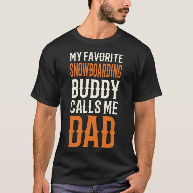 Mein Lieblingssnowboarder Buddy Snowboarder Vater  T-Shirt (Vorderseite)