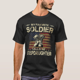 Mein Lieblingssoldat nennt mich Steptochter Army S T-Shirt