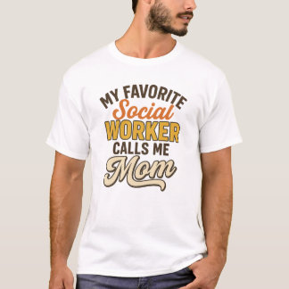 Mein Lieblingssozialarbeiter nennt mich Mom Cute T T-Shirt