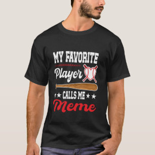 Mein Lieblingsspieler nennt Meme Baseball Mother T-Shirt