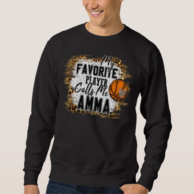 Mein Lieblingsspieler nennt mich Amma Basketball M Sweatshirt (Vorderseite)