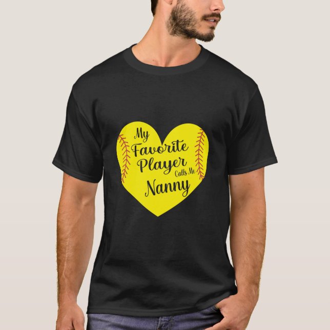Mein Lieblingsspieler nennt mich "Nanny Softball H T-Shirt (Vorderseite)