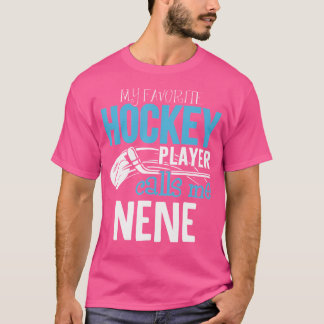 Mein Lieblingsspieler nennt mich Nene Hockey T-Shirt