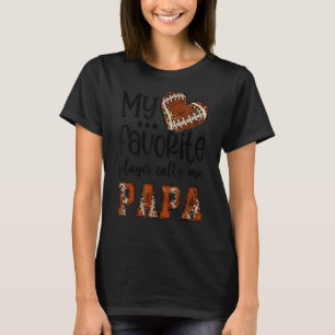 Mein Lieblingsspieler nennt mich Papa Football Hea T-Shirt