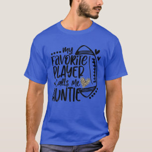 Mein Lieblingsspieler nennt mich Tantentennerfamil T-Shirt
