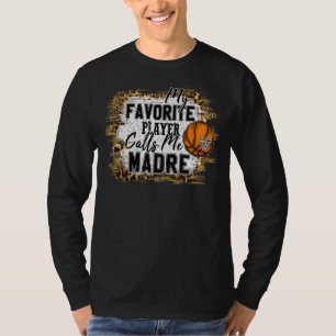 Mein Lieblingsspieler ruft mich Madre Basketball M T-Shirt