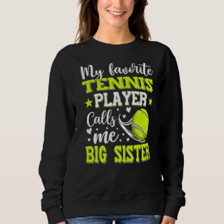 Mein LieblingsTennisspieler nennt mich Big Sister Sweatshirt