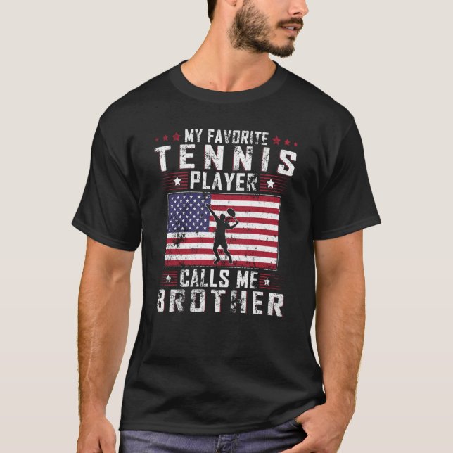 Mein LieblingsTennisspieler nennt mich Bruder Vate T-Shirt (Vorderseite)