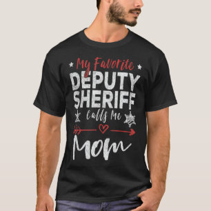 Mein Lieblingsvertreter Sheriff nennt mich Mama Sh T-Shirt
