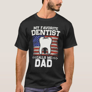 mein Lieblingszahnarzt nennt mich Vater Dental Fla T-Shirt