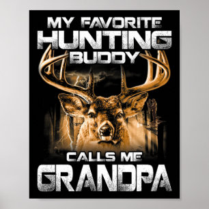 Mein liebster Jagdbuddy nennt mich Opa Poster